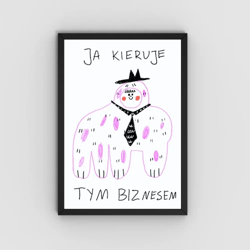 Śmieszny plakat ze stworem biznesmenem. Pomysł na zabawny plakat do biura, prezent dla osoby która założyła własną firmę.
